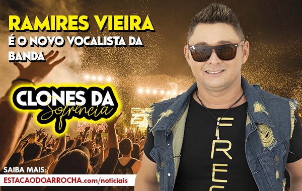 Ramires Vieira é o novo Vocalista da Banda Clones da Sofrencia - Noticia