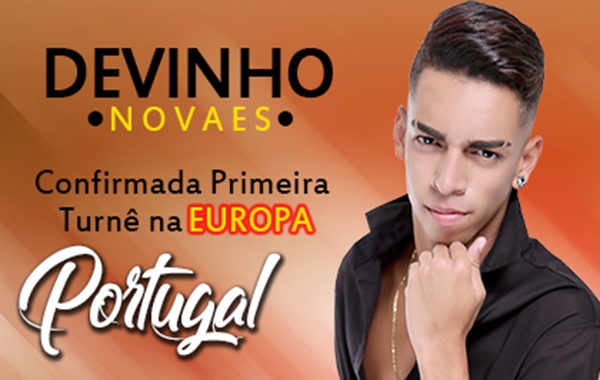 Devinho Novaes anuncia turnê na Europa - Noticias do Arrocha