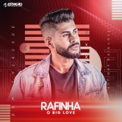 RAFINHA BIG LOVE - Março 2022 - Clique e Baixe já RAFINHA BIG LOVE - Março 2022 ® Esse e outros CDs você pode baixar no Estacao do Arrocha, o site oficial do arrocha no Brasil !!!