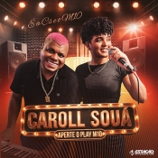 Caroll Souá - Aperte o Play M10 - Arrocha é Aqui !!! Clique e Baixe já Caroll Souá - Aperte o Play M10 ® Esse e outros CDs você pode baixar no Estacao do Arrocha, o site oficial do arrocha no Brasil !!!