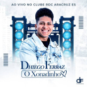 Dhiego Ferraz - Ao Vivo Aracruz 2026 - Dhiego Ferraz - Ao Vivo Aracruz 2026
