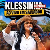 Klessinha - No Parque em Salvador - Arrocha é Aqui !!! Clique e Baixe já Klessinha - No Parque em Salvador ® Esse e outros CDs você pode baixar no Estacao do Arrocha, o site oficial do arrocha no Brasil !!!
