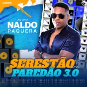 Naldo Paquera - Serestão pra Paredão 3.0 - Arrocha é Aqui !!! Clique e Baixe já Naldo Paquera - Serestão pra Paredão 3.0 ® Esse e outros CDs você pode baixar no Estacao do Arrocha, o site oficial do arrocha no Brasil !!!