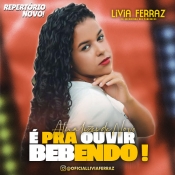 Livia Ferraz - É Pra Ouvir Bebendo 2023 - Clique e Baixe já Livia Ferraz - É Pra Ouvir Bebendo 2023 ® Esse e outros CDs você pode baixar no Estacao do Arrocha, o site oficial do arrocha no Brasil !!!