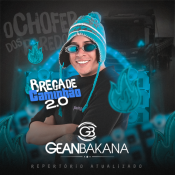 Gean Bakana - Brega de Caminhão 2.0 - Gean Bakana - Brega de Caminhão 2.0