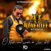 O Xerife da Seresta - Uma Seresta de Luxo 2.0 - Clique e Baixe já O Xerife da Seresta - Uma Seresta de Luxo 2.0 ® Esse e outros CDs você pode baixar no Estacao do Arrocha, o site oficial do arrocha no Brasil !!!