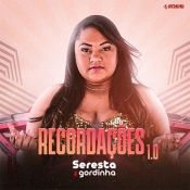 Seresta da Gordinha - Recordações 1.0 - Clique e Baixe já Seresta da Gordinha - Recordações 1.0 ® Esse e outros CDs você pode baixar no Estacao do Arrocha, o site oficial do arrocha no Brasil !!!