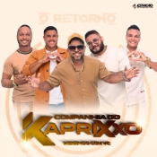 Companhia do Kaprixxo - O Retorno - Arrocha é Aqui !!! Clique e Baixe já Companhia do Kaprixxo - O Retorno ® Esse e outros CDs você pode baixar no Estacao do Arrocha, o site oficial do arrocha no Brasil !!!