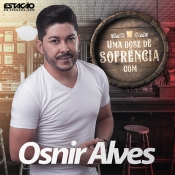 Osnir Alves - Uma Dose de Sofrência 2020 - Clique e Baixe já OSNIR ALVES - Uma Dose de Sofrência 2020 ® Esse e outros CDs você pode baixar no Estacao do Arrocha, o site oficial do arrocha no Brasil !!!