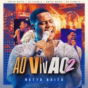 Netto Brito - Ao Vivao 2.0 - Arrocha é Aqui !!! Clique e Baixe já Netto Brito - Ao Vivao 2.0 ® Esse e outros CDs você pode baixar no Estacao do Arrocha, o site oficial do arrocha no Brasil !!!