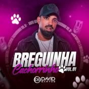 David Santos - Breguinha Cachorrinho Vol. 01 - Arrocha é Aqui !!! Clique e Baixe já David Santos - Breguinha Cachorrinho Vol. 01 ® Esse e outros CDs você pode baixar no Estacao do Arrocha, o site oficial do arrocha no Brasil !!!