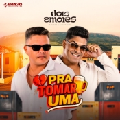 Dois Amores - Pra Tomar Uma - Arrocha é Aqui !!! Clique e Baixe já Dois Amores - Pra Tomar Uma ® Esse e outros CDs você pode baixar no Estacao do Arrocha, o site oficial do arrocha no Brasil !!!