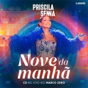 Priscila Senna - CD Nove da Manhã - Arrocha é Aqui !!! Clique e Baixe já Priscila Senna - CD Nove da Manhã ® Esse e outros CDs você pode baixar no Estacao do Arrocha, o site oficial do arrocha no Brasil !!!