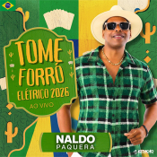 Naldo Paquera - Tome Forro 2026 - Naldo Paquera - Tome Forro 2026