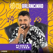 Passos Livres - Só no Balancinho 2023 - Clique e Baixe já Passos Livres - Só no Balancinho 2023 ® Esse e outros CDs você pode baixar no Estacao do Arrocha, o site oficial do arrocha no Brasil !!!