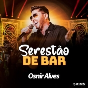Osnir Alves - Serestão de Bar - Arrocha é Aqui !!! Clique e Baixe já Osnir Alves - Serestão de Bar ® Esse e outros CDs você pode baixar no Estacao do Arrocha, o site oficial do arrocha no Brasil !!!