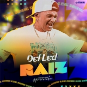 Del Led - Raiz 1.0 - Arrocha é Aqui !!! Clique e Baixe já Del Led - Raiz 1.0 ® Esse e outros CDs você pode baixar no Estacao do Arrocha, o site oficial do arrocha no Brasil !!!