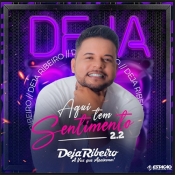 DEJA RIBEIRO - Aqui Tem Sentimento 2.2 - Clique e Baixe já DEJA RIBEIRO - Aqui Tem Sentimento 2.2 ® Esse e outros CDs você pode baixar no Estacao do Arrocha, o site oficial do arrocha no Brasil !!!