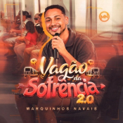 Marquinhos Navais - Vagão da Sofrência 2.0 - Marquinhos Navais - Vagão da Sofrência 2.0