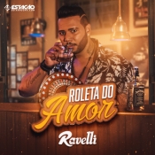 RAVELLI - Roleta do Amor