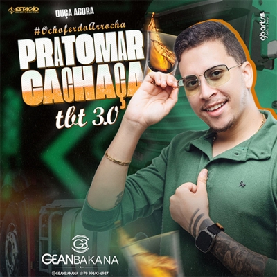 Gean Bakana - Pra Tomar Cachaça 3.0