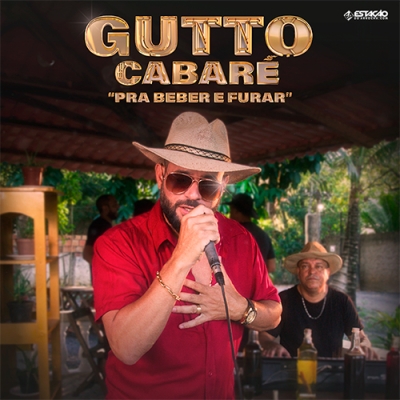 Gutto Cabaré - Pra Beber e Furar