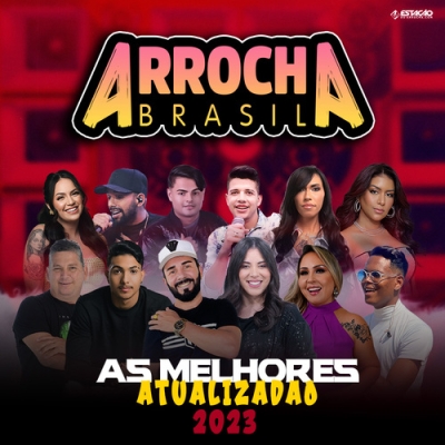Arrocha Brasil - Atualizadão 2024