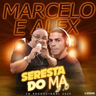 Marcelo e Alex - Seresta do MA 3.0
