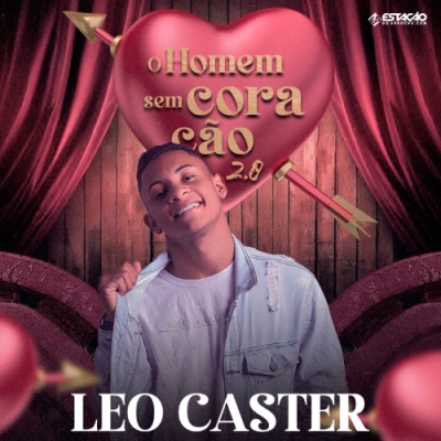 Léo Caster - O Homem Sem Coração 2.0