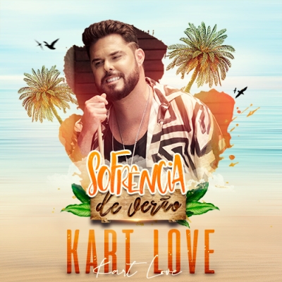 KART LOVE - Sofrência de Verão 2020