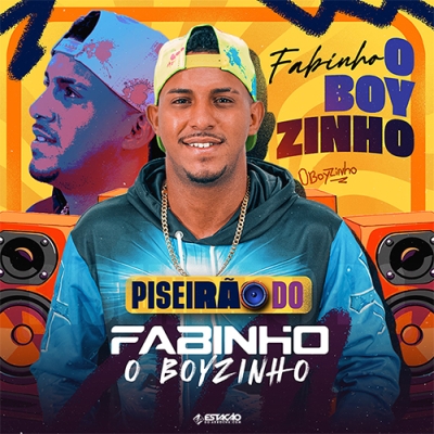 Fabinho O Boyzinho - Piseirão 2024