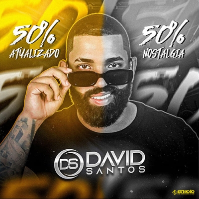 David Santos - 50% Nostalgia 50% Atualizado