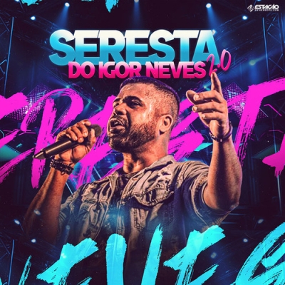 Igor Neves - Seresta do Igor Neves 2.0