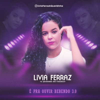 Livia Ferraz - É Pra Ouvir Bebendo 3