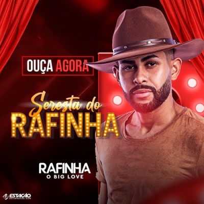 RAFINHA O BIG LOVE - Seresta do Rafinha 2022