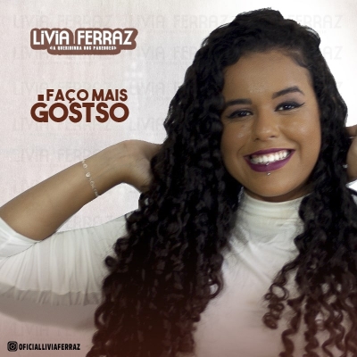 LIVIA FERRAZ - Faço Mais Gostoso