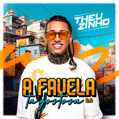 Theuzinho - A Favela Tá Gostosa 2.0