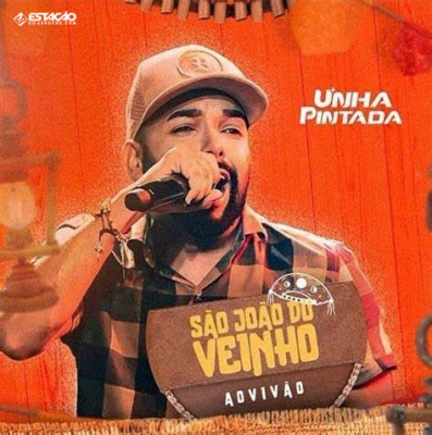 Unha Pintada - São João do Veinho 2023