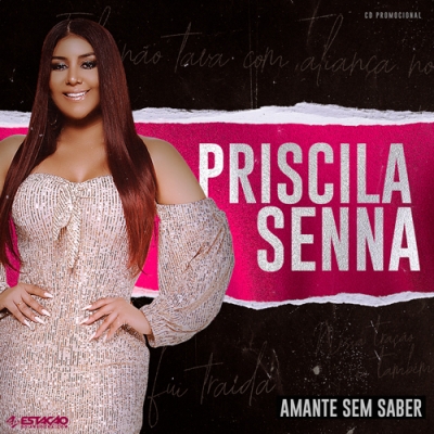 PRISCILA SENNA - CD Amante Sem Saber 2020