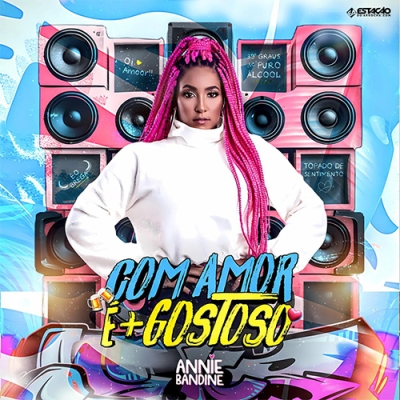 Annie Bandine - Com Amor É Mais Gostoso