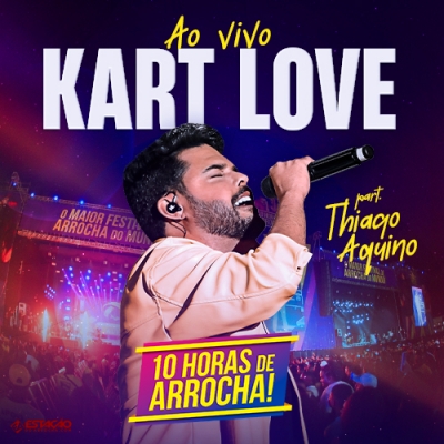 Kart Love - Ao Vivo no 10H de Arrocha