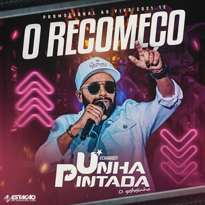 UNHA PINTADA - CD O Recomeço 2021