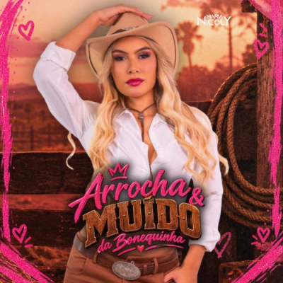 Maria Nicoly - Arrocha e Muido Da Bonequinha