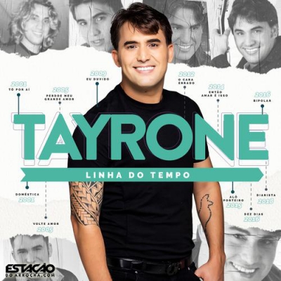 Tayrone - Linha do Tempo