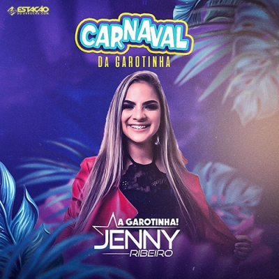 JENNY RIBEIRO - Carnaval da Garotinha 2022