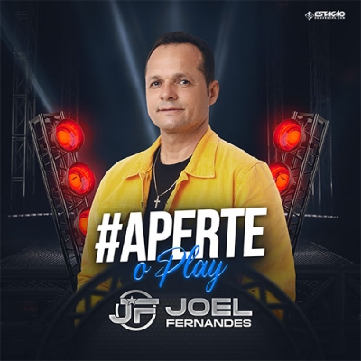 Joel Fernandes - Aperte o Play 2025