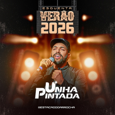 Unha Pintada - Esquenta Verão 2026