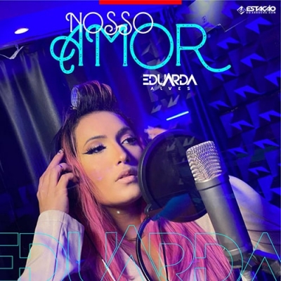 EDUARDA ALVES - Nosso Amor