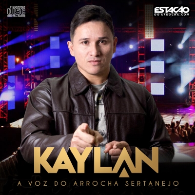 Kaylan - A Voz Do Arrocha Sertanejo 2019