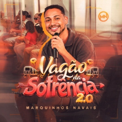 Marquinhos Navais - Vagão da Sofrência 2.0